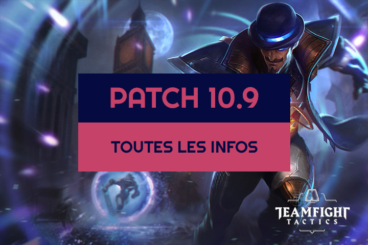 TFT : Patch 10.9, buffs, nerfs et nouvelles galaxies